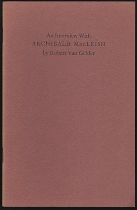 Item #2380 An Interview with Archibald MacLeish. Robert van Gelder