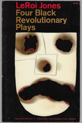 Item #23851 Four Black Revolutionary Plays, Praises to the Black Man. LeRoi Jones