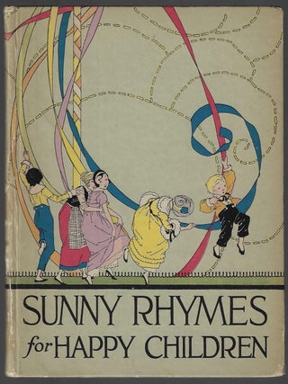 Item #23917 Sunny Rhymes for Happy Children. Olive Beaupre Miller, Carmen L. Browne