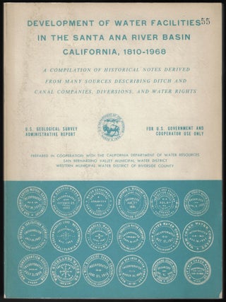 Item #23932 Development of Water Facilities in the Santa Ana River Basin California, 1810-1968. A...