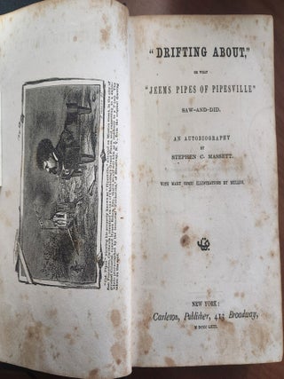 "Drifting About," or What "Jeems Pipes of Pipesville" Saw-and-Did, An Autobiography