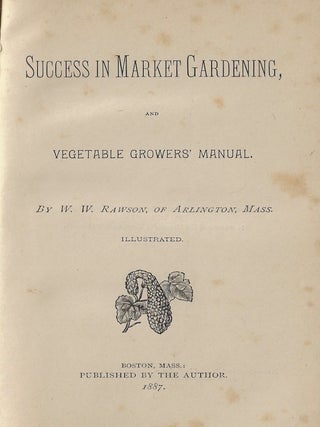 Success in Market Gardening and Vegetable Growers' Manual