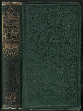 Item #24045 Lives of the Three Mrs. Judsons: Mrs. Ann H. Judson, Mrs. Sarah B. Judson, Mrs. Emily...