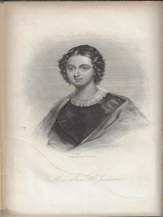 Lives of the Three Mrs. Judsons: Mrs. Ann H. Judson, Mrs. Sarah B. Judson, Mrs. Emily C Judson, Missionaries to Burmah