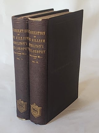 Item #24158 An Examination of Sir William Hamilton’s Philosophy and of the Principal...