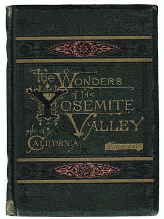 Item #24160 The Wonders of the Yosemite Valley and of California. Samuel Kneeland
