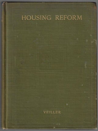 Item #24164 Housing Reform, A Hand-Book for Practical Use in American Cities. Lawrence Veiller