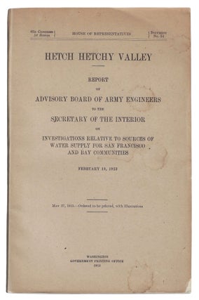 Item #24194 Hetch Hetchy Valley. Report of Advisory Board of Army Engineers to the Secretary of...