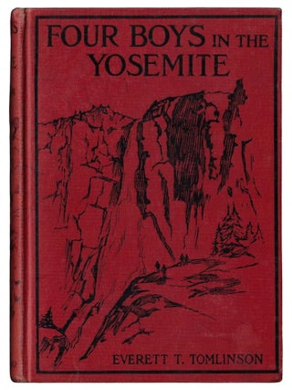 Item #24200 Four Boys in the Yosemite. JUVENILE LITERATURE, Everett Tomlinson, George A. Newman