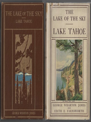 Item #24287 The Lake of the Sky. Lake Tahoe in the High Sierras of California and Nevada. George...