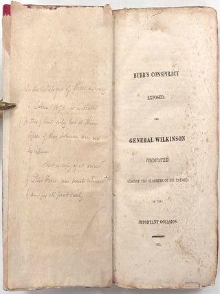 Item #24382 Burr's Conspiracy Exposed; and General Wilkinson Vindicated Against the Slanders of...
