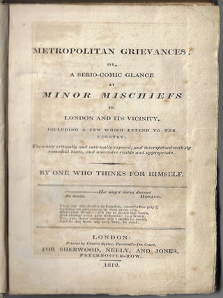 Metropolitan Grievances or a Serio-Comic Glance at Minor Mischiefs in London and Its Vicinity