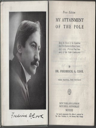 My Attainment of the Pole. Being the Record of the Expedition that First Reached the Boreal Center 1907-1909. With the Final Summary of the Polar Controversy