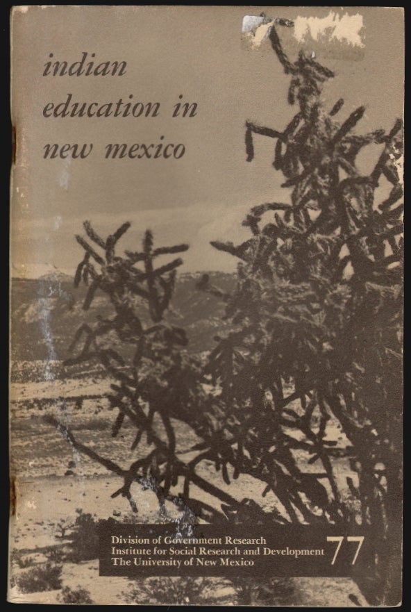Item #2452 Indian Education in New Mexico. Anne M. Smtih.