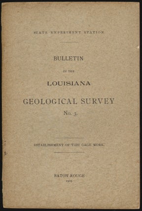 Item #2454 Report on the Establishment of Tide Gage Work in Louisiana. Geological Survey of...