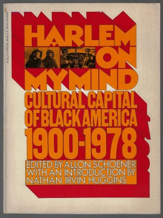 Item #24551 Harlem on My Mind, Cultural Captial of Black America 1900-1978. Allon Schoener,...