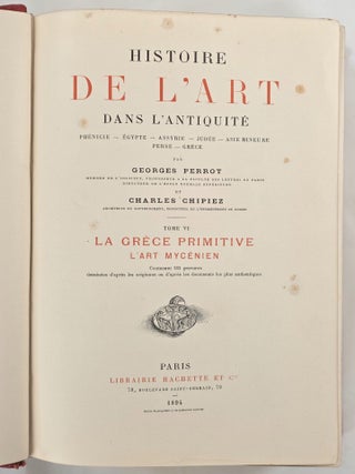 Histoire de l'Art dans l'Antiquite, Tome VI, La Grece Primitive. L'Art Mycenien