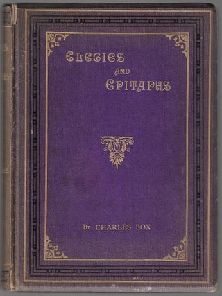 Item #24589 Elegies and Epitaphs: A Comprehensive Review of the Origin, Design, and Character of...