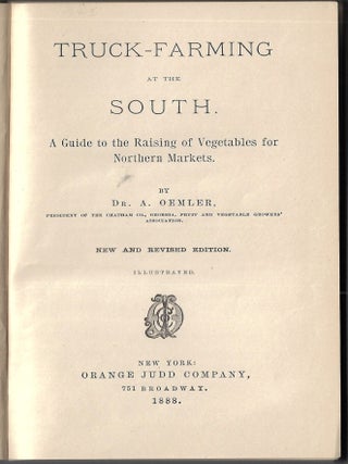 Truck Farming at the South. A Guide to Raising of Vegetebles for Northern Markets
