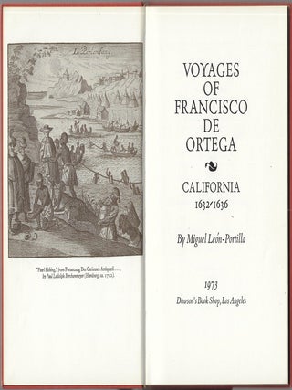 Item #24603 Voyages of Francisco de Ortega, California 1632-1636. Miguel Leon-Portilla