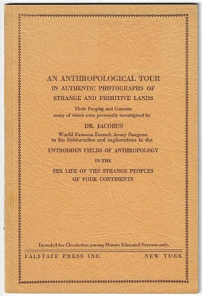 Item #24609 An Anthropological Tour in Authentic Photographs of Strange and Primitive Lands. Dr....