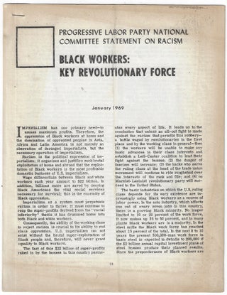 Item #24610 Progressive Labor Party National Committee Statement on Racism. Black Workers: Key...