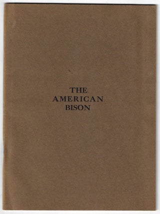 Item #24613 A Short History of the American Bison. Distribution, Habits, Trails, Extermination,...