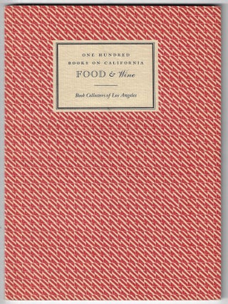 One Hundred Books on California Food & Wine. Dan Strehl.