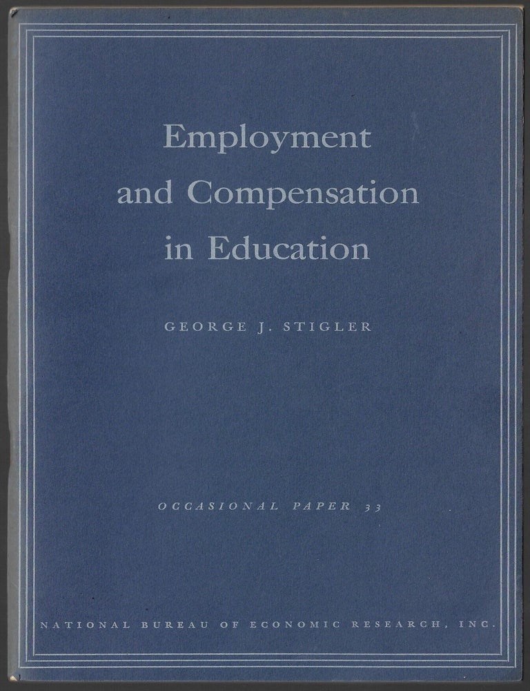Item #24619 Employment and Compensation in Education. George J. Stigler.