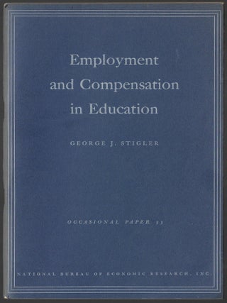 Item #24619 Employment and Compensation in Education. George J. Stigler