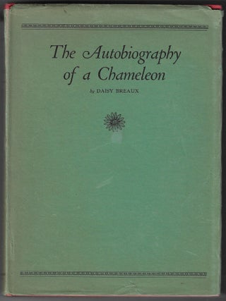 Item #24644 The Autobiography of a Chameleon. Daisy Breaux