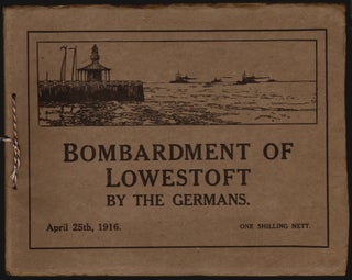 Item #2474 Bombardment of Lowestoft by the Germans, April 25th, 1916