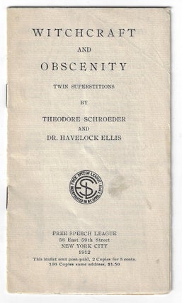 Item #2805 Witchcraft and Obscenity, Twin Superstitions. Theodore Schroeder, Havelock Ellis