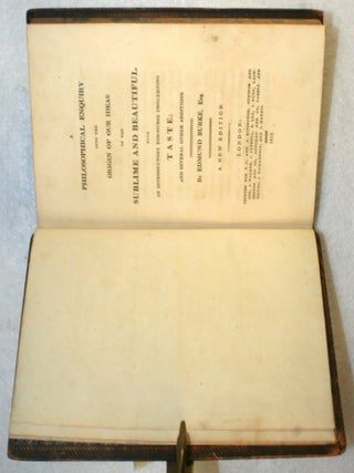 A Philosophical Enquiry into the Origin of Our Ideas of the Sublime and Beautiful, with an Introductory Discourse Concerning Taste; and Several Other Additions