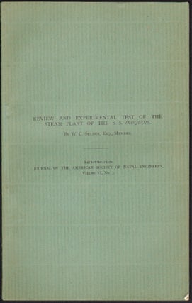Item #2871 Review and Experimental Test of the Steam Plant of the S.S. Iroquois. W. C. Seldes
