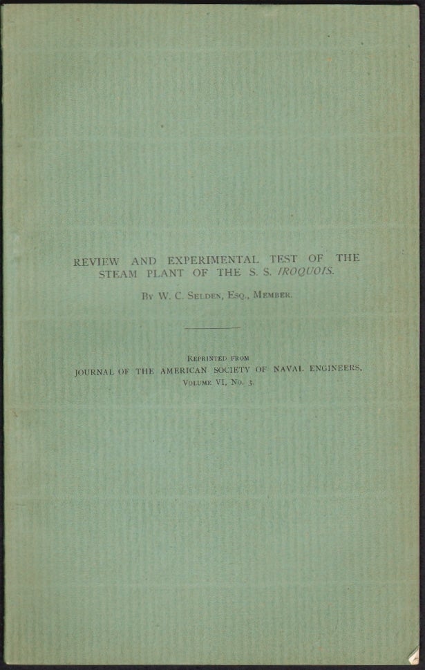 Item #2871 Review and Experimental Test of the Steam Plant of the S.S. Iroquois. W. C. Seldes.
