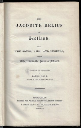 Item #2929 The Jacobite Relics of Scotland; Being the Songs, Airs, and Legends, of the Adherents...