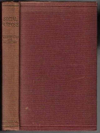 Item #2956 Social Purpose, A Contribution to a Philosophy of Civic Society. H. J W. Hetherington,...