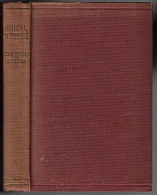 Item #2956 Social Purpose, A Contribution to a Philosophy of Civic Society. H. J. W....