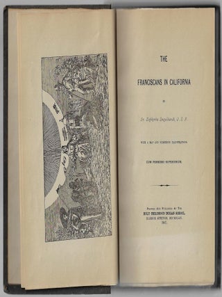 Item #2962 The Franciscans in California. Zephyrin Engelhardt