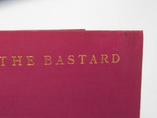 The Bastard [Signed, With Interesting Inscription]