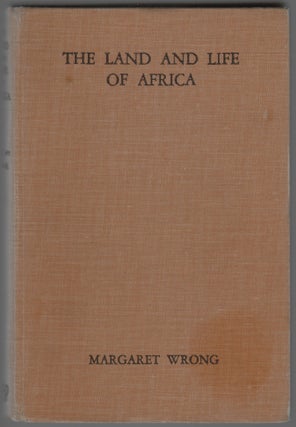 Item #303 The Land and Life of Africa. Margaret Wrong