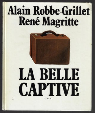 Item #3105 La Belle Captive. Alain Robbe-Grillet, Rene Magritte