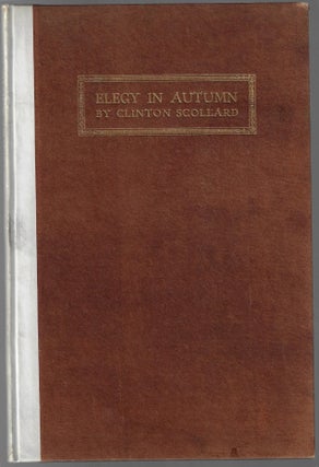 Item #3149 Elegy in Autumn, In Memory of Frank Dempster Sherman [with ALS]. Clinton Scollard