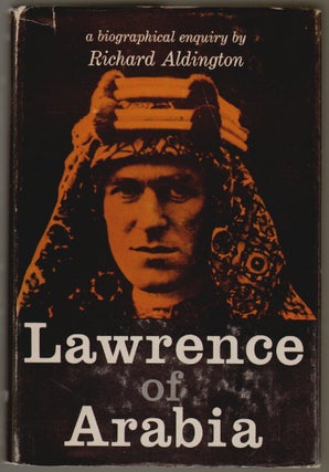 Item #390 Lawrence of Arabia. Richard Aldington