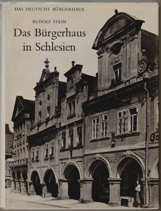 Item #410 Das Bürgerhaus in Schlesien. Rudolf Stein, Adolf Bernt