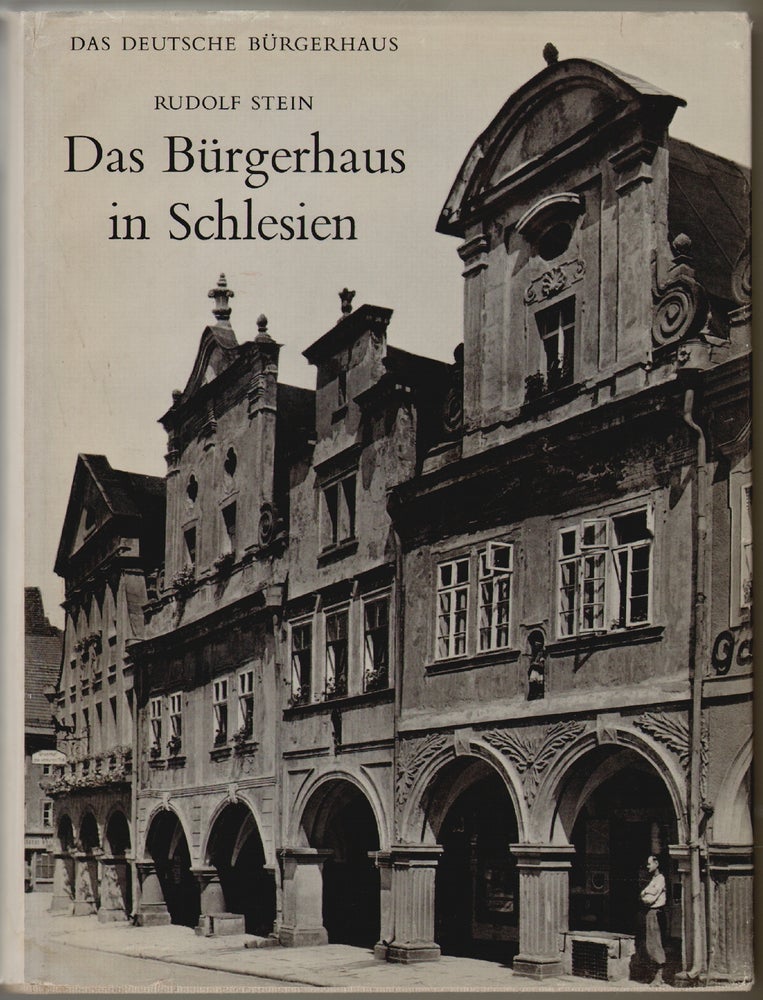 Item #410 Das Bürgerhaus in Schlesien. Rudolf Stein, Adolf Bernt.