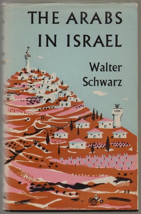 Item #439 The Arabs in Israel. Walter Schwarz