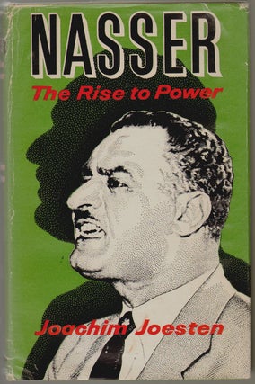 Item #440 Nasser, The Rise to Power. Joachim Joeston