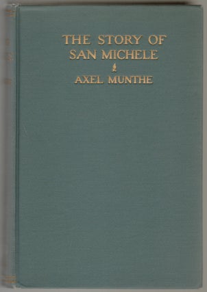 Item #633 The Story of San Michele. Axel Munthe